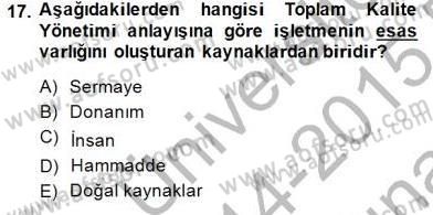 Yönetim ve Organizasyon 2 Dersi 2014 - 2015 Yılı (Vize) Ara Sınav Soruları 17. Soru