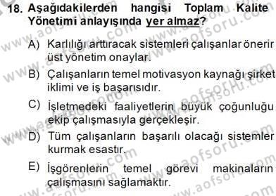 Yönetim ve Organizasyon 2 Dersi 2014 - 2015 Yılı (Vize) Ara Sınav Soruları 18. Soru