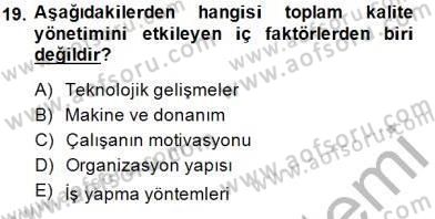 Yönetim ve Organizasyon 2 Dersi 2014 - 2015 Yılı (Vize) Ara Sınav Soruları 19. Soru