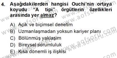 Yönetim ve Organizasyon 2 Dersi 2014 - 2015 Yılı (Vize) Ara Sınav Soruları 4. Soru