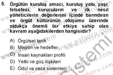 Yönetim ve Organizasyon 2 Dersi 2014 - 2015 Yılı (Vize) Ara Sınav Soruları 5. Soru