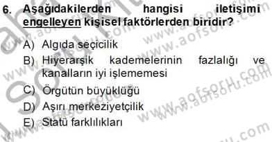 Yönetim ve Organizasyon 2 Dersi 2014 - 2015 Yılı (Vize) Ara Sınav Soruları 6. Soru