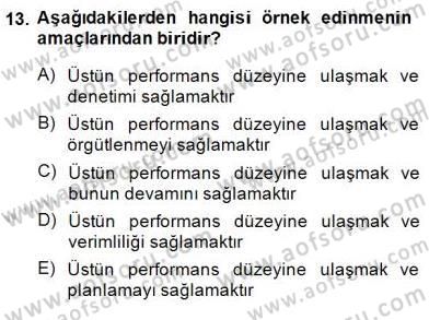 Yönetim ve Organizasyon 2 Dersi 2014 - 2015 Yılı (Final) Dönem Sonu Sınav Soruları 13. Soru
