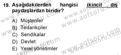 Yönetim ve Organizasyon 2 Dersi 2014 - 2015 Yılı (Final) Dönem Sonu Sınav Soruları 19. Soru