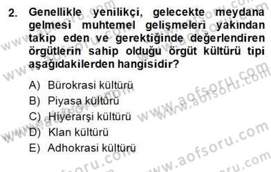 Yönetim ve Organizasyon 2 Dersi 2014 - 2015 Yılı (Final) Dönem Sonu Sınav Soruları 2. Soru