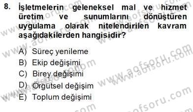 Yönetim ve Organizasyon 2 Dersi 2014 - 2015 Yılı (Final) Dönem Sonu Sınav Soruları 8. Soru