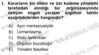 Yönetim ve Organizasyon 2 Dersi 2015 - 2016 Yılı (Final) Dönem Sonu Sınav Soruları 1. Soru
