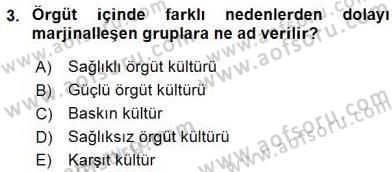 Yönetim ve Organizasyon 2 Dersi 2015 - 2016 Yılı (Final) Dönem Sonu Sınav Soruları 3. Soru