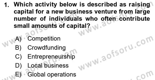 Introduction to Business Dersi 2021 - 2022 Yılı (Final) Dönem Sonu Sınav Soruları 1. Soru