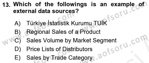 Business Information Systems Dersi 2017 - 2018 Yılı (Final) Dönem Sonu Sınav Soruları 13. Soru
