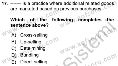 Business Information Systems Dersi 2018 - 2019 Yılı Yaz Okulu Sınav Soruları 17. Soru