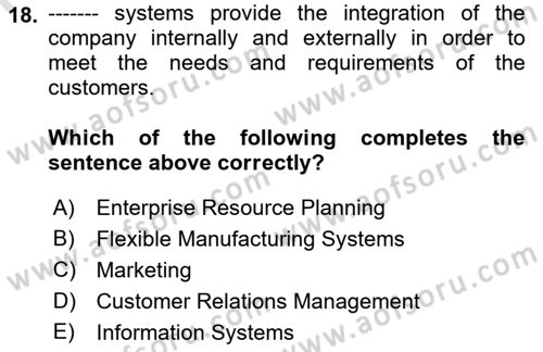 Business Information Systems Dersi 2021 - 2022 Yılı Yaz Okulu Sınav Soruları 18. Soru