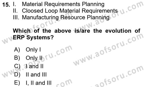 Business Information Systems Dersi 2022 - 2023 Yılı Yaz Okulu Sınav Soruları 15. Soru
