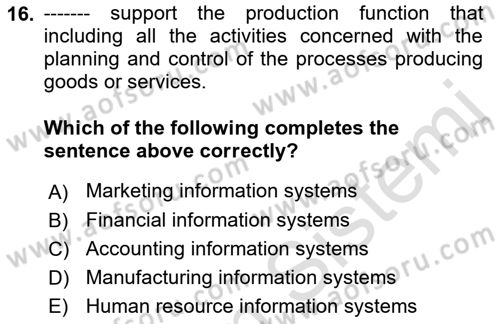 Business Information Systems Dersi 2022 - 2023 Yılı Yaz Okulu Sınav Soruları 16. Soru