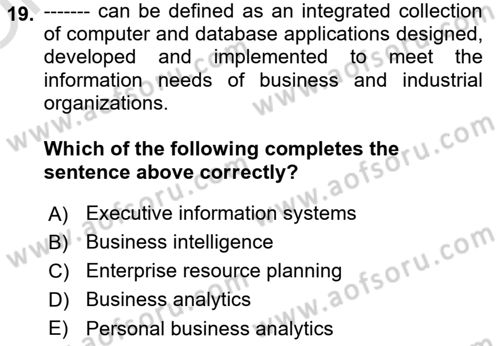 Business Information Systems Dersi 2022 - 2023 Yılı Yaz Okulu Sınav Soruları 19. Soru