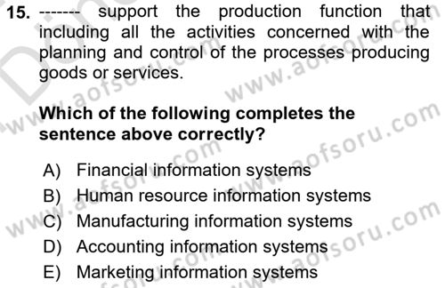 Business Information Systems Dersi 2023 - 2024 Yılı (Final) Dönem Sonu Sınav Soruları 15. Soru