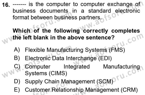 Business Information Systems Dersi 2023 - 2024 Yılı (Final) Dönem Sonu Sınav Soruları 16. Soru