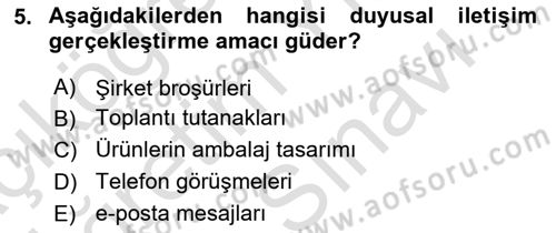 İşletme İletişimi Dersi 2024 - 2025 Yılı (Vize) Ara Sınav Soruları 5. Soru