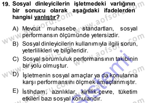 İşletmelerde Sosyal Sorumluluk Ve Etik Dersi 2013 - 2014 Yılı (Vize) Ara Sınav Soruları 19. Soru