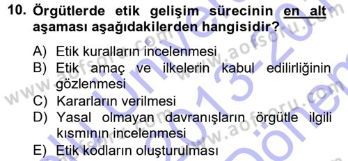İşletmelerde Sosyal Sorumluluk Ve Etik Dersi 2013 - 2014 Yılı (Final) Dönem Sonu Sınavı 10. Soru