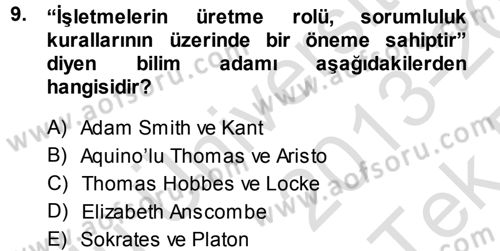 İşletmelerde Sosyal Sorumluluk Ve Etik Dersi 2013 - 2014 Yılı Tek Ders Sınav Soruları 9. Soru