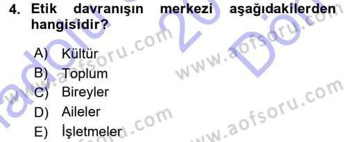 İşletmelerde Sosyal Sorumluluk Ve Etik Dersi 2015 - 2016 Yılı (Final) Dönem Sonu Sınavı 4. Soru