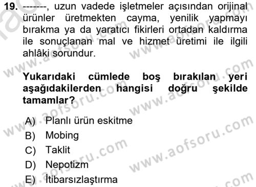 İşletmelerde Sosyal Sorumluluk Ve Etik Dersi 2018 - 2019 Yılı 3 Ders Sınavı 19. Soru