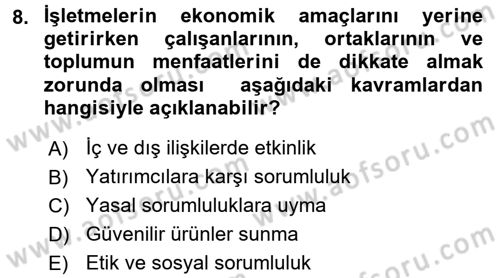 İşletmelerde Sosyal Sorumluluk Ve Etik Dersi 2018 - 2019 Yılı 3 Ders Sınavı 8. Soru