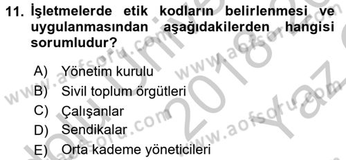 İşletmelerde Sosyal Sorumluluk Ve Etik Dersi 2018 - 2019 Yılı Yaz Okulu Sınavı 11. Soru