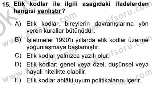 İşletmelerde Sosyal Sorumluluk Ve Etik Dersi 2018 - 2019 Yılı Yaz Okulu Sınavı 15. Soru