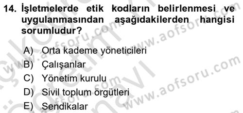 İşletmelerde Sosyal Sorumluluk Ve Etik Dersi 2021 - 2022 Yılı Yaz Okulu Sınav Soruları 14. Soru