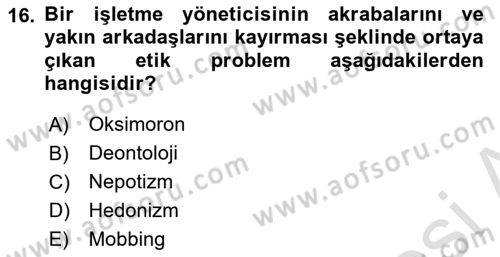 İşletmelerde Sosyal Sorumluluk Ve Etik Dersi 2024 - 2025 Yılı (Final) Dönem Sonu Sınav Soruları 16. Soru