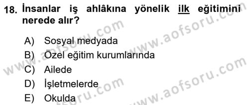 İşletmelerde Sosyal Sorumluluk Ve Etik Dersi 2024 - 2025 Yılı (Final) Dönem Sonu Sınav Soruları 18. Soru
