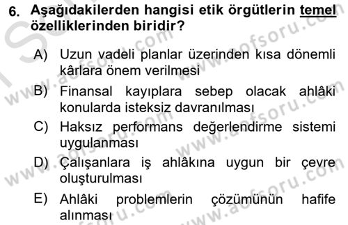 İşletmelerde Sosyal Sorumluluk Ve Etik Dersi 2024 - 2025 Yılı (Final) Dönem Sonu Sınav Soruları 6. Soru