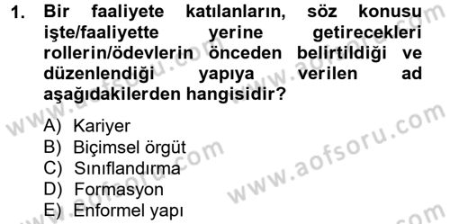 Kamu Yönetimi Dersi 2012 - 2013 Yılı (Final) Dönem Sonu Sınav Soruları 1. Soru