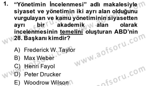 Kamu Yönetimi Dersi 2013 - 2014 Yılı (Vize) Ara Sınav Soruları 1. Soru