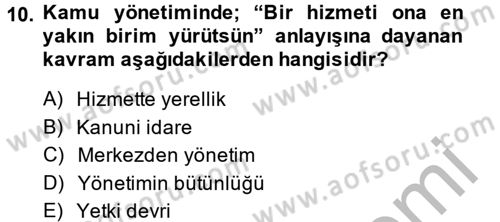 Kamu Yönetimi Dersi 2013 - 2014 Yılı (Vize) Ara Sınav Soruları 10. Soru