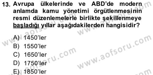 Kamu Yönetimi Dersi 2013 - 2014 Yılı (Vize) Ara Sınav Soruları 13. Soru