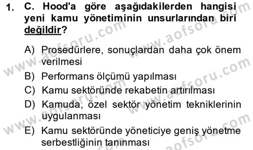 Kamu Yönetimi Dersi 2013 - 2014 Yılı (Final) Dönem Sonu Sınav Soruları 1. Soru