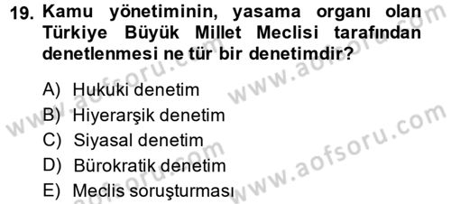 Kamu Yönetimi Dersi 2013 - 2014 Yılı (Final) Dönem Sonu Sınav Soruları 19. Soru