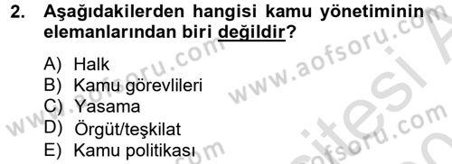 Kamu Yönetimi Dersi 2013 - 2014 Yılı Tek Ders Sınav Soruları 2. Soru