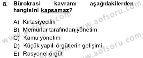 Kamu Yönetimi Dersi 2014 - 2015 Yılı (Final) Dönem Sonu Sınav Soruları 8. Soru