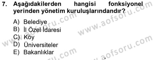 Kamu Yönetimi Dersi 2014 - 2015 Yılı Tek Ders Sınav Soruları 7. Soru