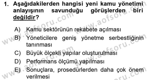 Kamu Yönetimi Dersi 2016 - 2017 Yılı (Final) Dönem Sonu Sınav Soruları 1. Soru