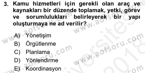 Kamu Yönetimi Dersi 2017 - 2018 Yılı (Final) Dönem Sonu Sınav Soruları 3. Soru