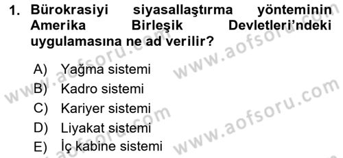 Kamu Yönetimi Dersi 2018 - 2019 Yılı 3 Ders Sınav Soruları 1. Soru