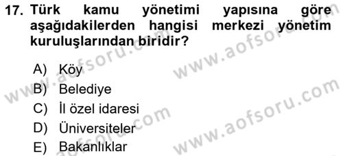 Kamu Yönetimi Dersi 2018 - 2019 Yılı Yaz Okulu Sınav Soruları 17. Soru