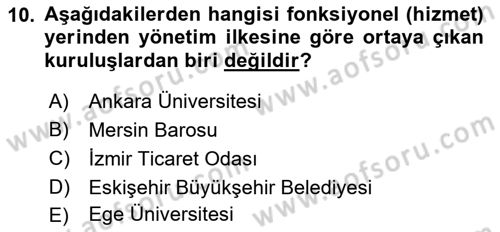 Kamu Yönetimi Dersi 2021 - 2022 Yılı (Vize) Ara Sınav Soruları 10. Soru