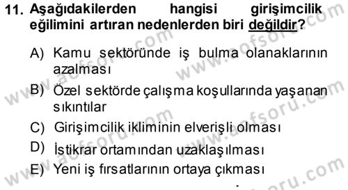 Girişimcilik ve İş Kurma Dersi 2013 - 2014 Yılı (Final) Dönem Sonu Sınav Soruları 11. Soru