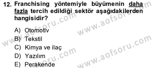 Girişimcilik ve İş Kurma Dersi 2013 - 2014 Yılı (Final) Dönem Sonu Sınav Soruları 12. Soru